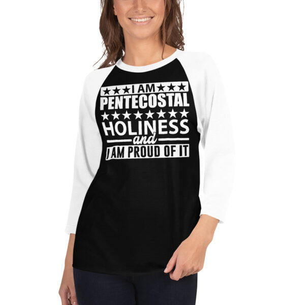 I Am Pentecostal Holiness 3/4 Sleeve Raglan Shirt